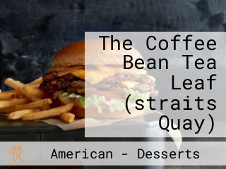 The Coffee Bean Tea Leaf (straits Quay)