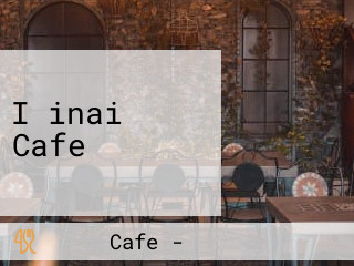 I‐inai Cafe