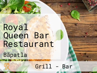 Royal Queen Bar Restaurant