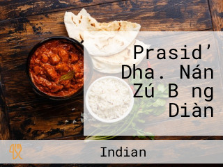 Prasid’ Dha. Nán Zú Bǐng Diàn