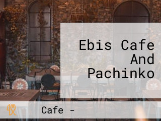 Ebis Cafe And Pachinko