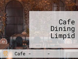 Cafe Dining Limpid