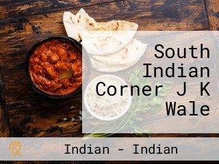South Indian Corner J K Wale
