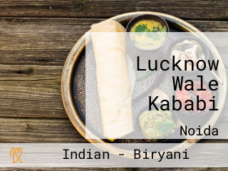 Lucknow Wale Kababi