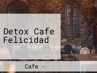 Detox Cafe Felicidad