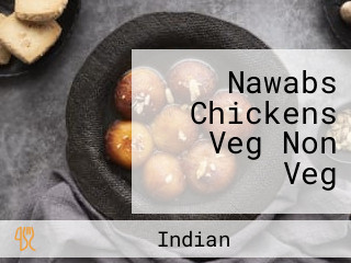 Nawabs Chickens Veg Non Veg