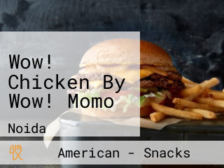 Wow! Chicken By Wow! Momo