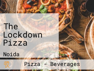 The Lockdown Pizza