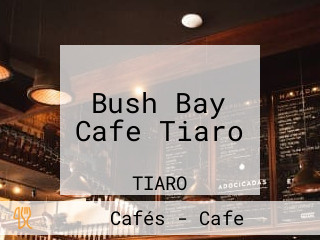 Bush Bay Cafe Tiaro