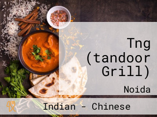 Tng (tandoor Grill)