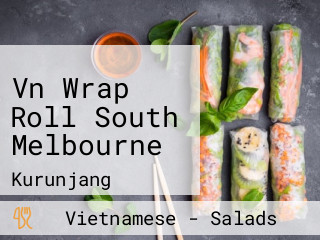 Vn Wrap Roll South Melbourne