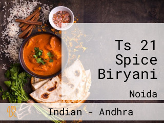 Ts 21 Spice Biryani