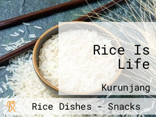 Rice Is Life