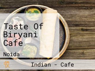 Taste Of Biryani Cafe