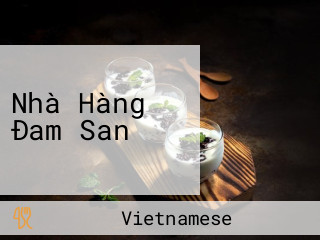 Nhà Hàng Đam San