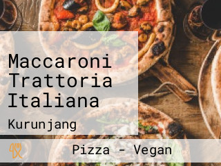 Maccaroni Trattoria Italiana