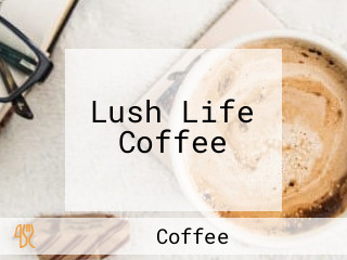 Lush Life Coffee