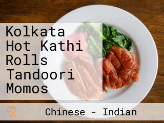 Kolkata Hot Kathi Rolls Tandoori Momos