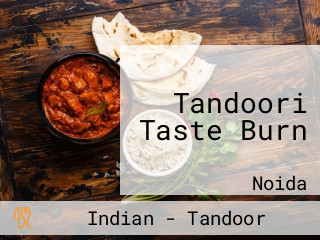 Tandoori Taste Burn