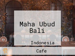 Maha Ubud Bali