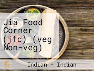 Jia Food Corner (jfc) (veg Non-veg)