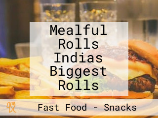 Mealful Rolls Indias Biggest Rolls