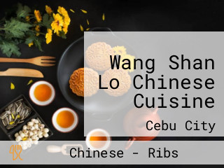 Wang Shan Lo Chinese Cuisine