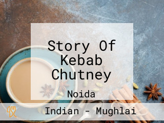 Story Of Kebab Chutney
