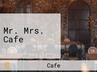 Mr. Mrs. Cafe