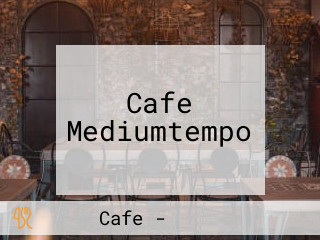 Cafe Mediumtempo