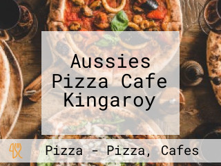 Aussies Pizza Cafe Kingaroy