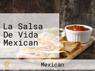 La Salsa De Vida Mexican