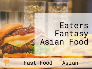 Eaters Fantasy Asian Food