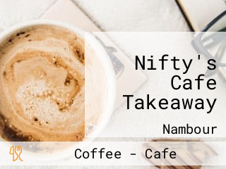 Nifty's Cafe Takeaway
