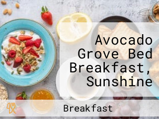 Avocado Grove Bed Breakfast, Sunshine Coast Hinterland