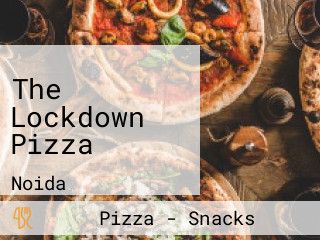 The Lockdown Pizza