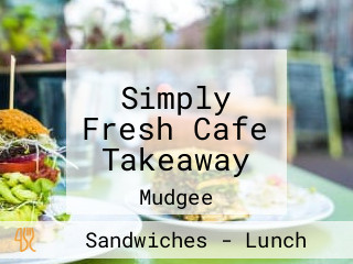 Simply Fresh Cafe Takeaway