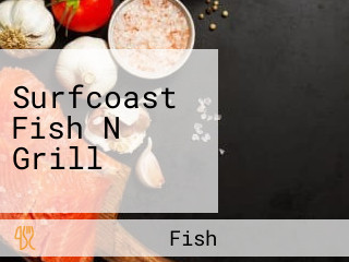Surfcoast Fish N Grill