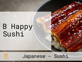 B Happy Sushi