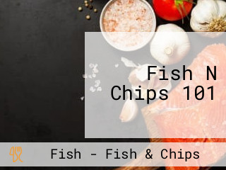 Fish N Chips 101