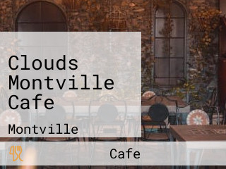 Clouds Montville Cafe