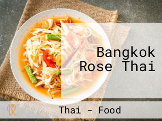 Bangkok Rose Thai