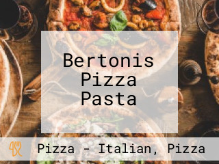 Bertonis Pizza Pasta