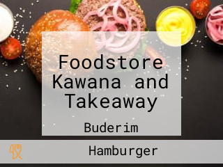 Foodstore Kawana and Takeaway