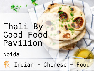 Thali By Good Food Pavilion
