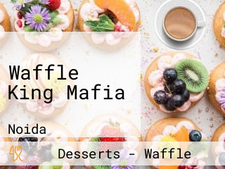 Waffle King Mafia