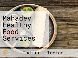 Mahadev Healthy Food Services