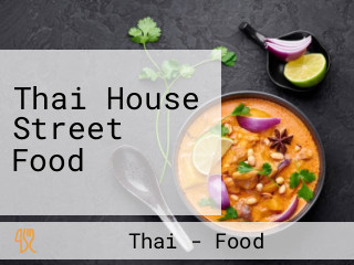 Thai House Street Food