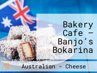 Bakery Cafe – Banjo’s Bokarina (drive Thru)