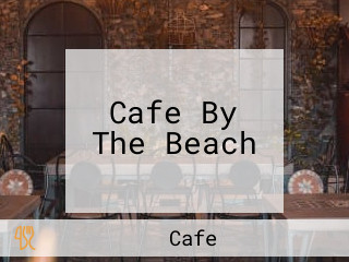 Cafe By The Beach